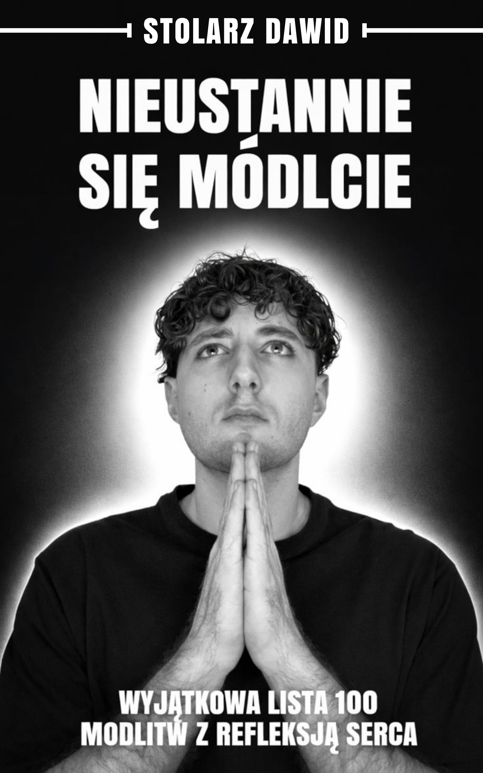 NIEUSTANNIE SIĘ MÓDLCIE